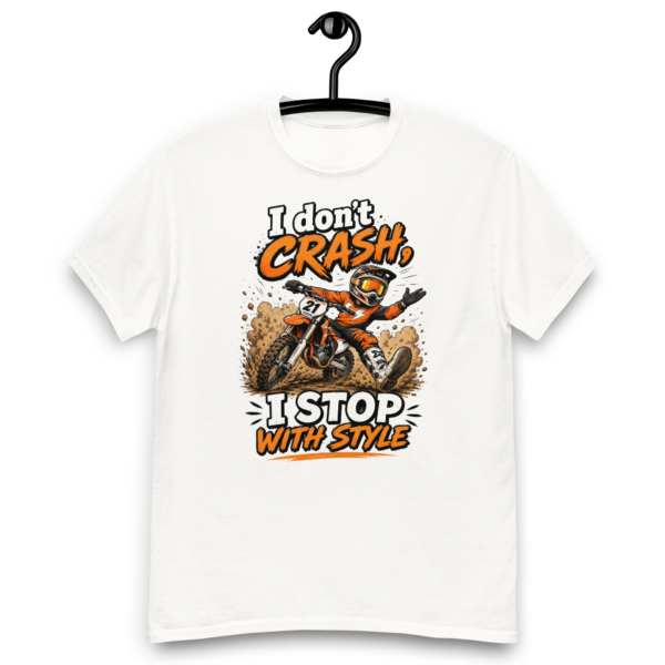 I  Don't Crash I Stop With Style - Unisex Classic Tee